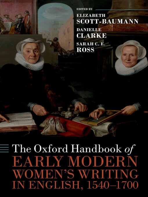 Title details for The Oxford Handbook of Early Modern Women's Writing in English, 1540-1700 by Elizabeth Scott-Baumann - Wait list
